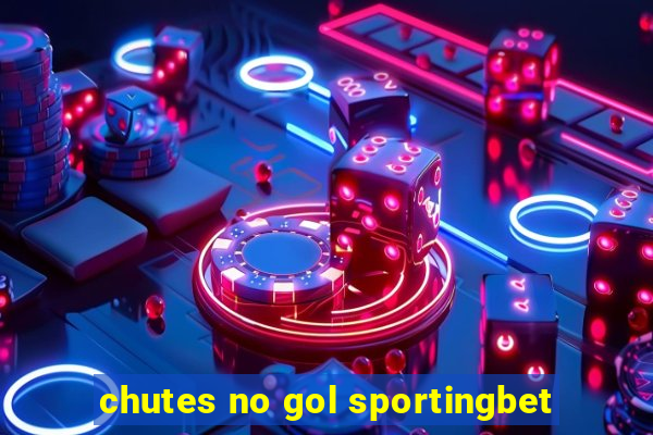 chutes no gol sportingbet